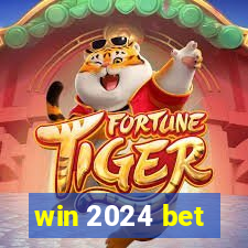 win 2024 bet